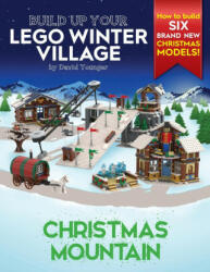 Build Up Your LEGO Winter Village: Christmas Mountain (ISBN: 9780993578953)