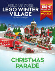 Build Up Your LEGO Winter Village: Christmas Parade (ISBN: 9780993578984)
