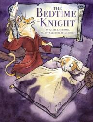 The Bedtime Knight (ISBN: 9780998925462)