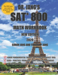 Dr. Jang's SAT* 800 Math Workbook New Edition - Tiffany T. Jang, Simon Jang (ISBN: 9781081191467)