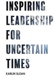 Inspiring Leadership for Uncertain Times (ISBN: 9781087860770)