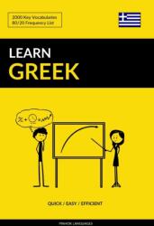 Learn Greek - Quick / Easy / Efficient (ISBN: 9781090271310)