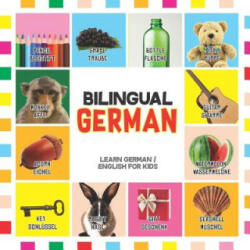 Bilingual German: Learn German for Kids (English / German) - Toddler Deutsch First Words - Karl Scholl, Nancy Dyer (ISBN: 9781097681105)
