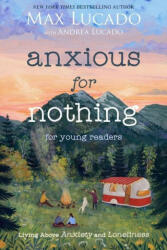 Anxious for Nothing (Young Readers Edition) - Andrea Lucado (ISBN: 9781400229543)