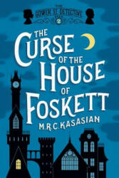 Curse of the House of Foskett - The Gower Street Detective: Book 2 - M. R. C. Kasasian (ISBN: 9781605989709)