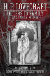 Letters to Family and Family Friends, Volume 2 - S. T. Joshi, David E. Schultz (ISBN: 9781614983019)