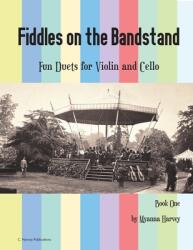 Fiddles on the Bandstand, Fun Duets for Violin and Cello, Book One (ISBN: 9781635232110)