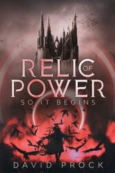 Relic of Power: So it Begins (ISBN: 9781647864101)