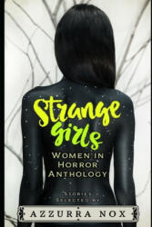 Strange Girls: Women in Horror Anthology - Azzurra Nox (ISBN: 9781655783883)