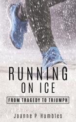 Running On Ice: from Tragedy to Triumph (ISBN: 9781662801372)