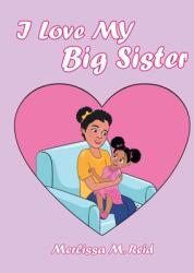 I Love My Big Sister (ISBN: 9781664165243)