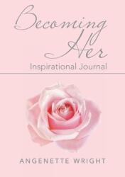 Becoming Her: Inspirational Journal (ISBN: 9781664225176)