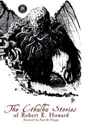 Cthulhu Stories of Robert E. Howard - H. P. Lovecraft, C. L. Moore (ISBN: 9781680570984)