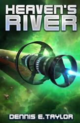 Heaven's River - Dennis E. Taylor (ISBN: 9781680682267)