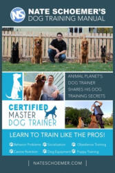 Nate Schoemer's Dog Training Manual: Animal Planet's Dog Trainer Shares His Dog Training Secrets - Cyrus Kirkpatrick, Nate Schoemer (ISBN: 9781692362256)