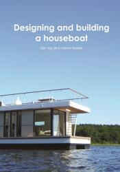 Designing and building a houseboat - Stefan Huebbe (ISBN: 9781693267628)