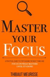 Master Your Focus - Meurisse Thibaut Meurisse (ISBN: 9781694025715)