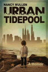 Urban Tidepool (ISBN: 9781716476419)