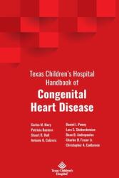 Texas Children's Hospital Handbook of Congenital Heart Disease (ISBN: 9781734272109)