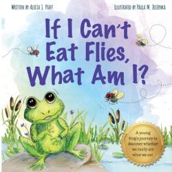 If I Can't Eat Flies What Am I? (ISBN: 9781735989914)