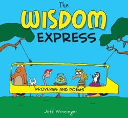 The Wisdom Express: Proverbs and Poems (ISBN: 9781736841068)