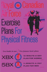 Royal Canadian Air Force Exercise Plans for Physical Fitness: Two Books in One / Two Famous Basic Plans (ISBN: 9781773237756)