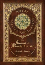 The Count of Monte Cristo (Royal Collector's Edition) (Case Laminate Hardcover with Jacket) - Alexandre Dumas (ISBN: 9781774378311)