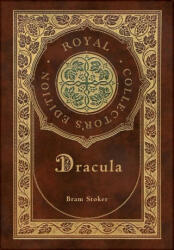 Dracula (Royal Collector's Edition) - Bram Stoker (ISBN: 9781774378434)