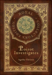 Poirot Investigates (Royal Collector's Edition) (Case Laminate Hardcover with Jacket) - Agatha Christie (ISBN: 9781774378618)