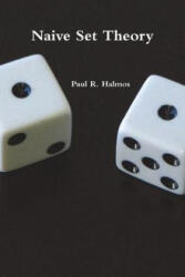 Naive Set Theory - Paul R. Halmos (ISBN: 9781774641828)