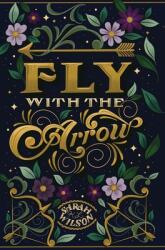 Fly With the Arrow (ISBN: 9781777264550)