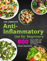 Complete Anti-Inflammatory Diet for Beginners (ISBN: 9781801210621)