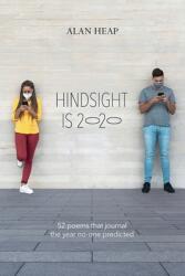 Hindsight Is 2020: 52 Poems That Journal The Year No-one Predicted (ISBN: 9781838488208)
