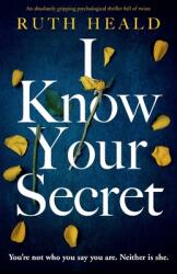 I Know Your Secret: An absolutely gripping psychological thriller full of twists (ISBN: 9781838882242)