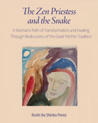 The Zen Priestess and the Snake (ISBN: 9781896559599)