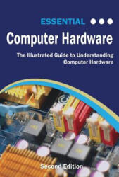 Essential Computer Hardware Second Edition - Wilson Kevin Wilson (ISBN: 9781911174929)