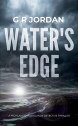 Water's Edge: A Highlands and Islands Detective Thriller (ISBN: 9781912153473)