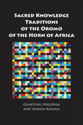Sacred Knowledge Traditions of the Oromo of the Horn of Africa (ISBN: 9781916135215)