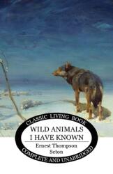 Wild Animals I Have Known (ISBN: 9781922348142)