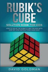 Rubik's Cube Solution Book For Kids - David Goldman (ISBN: 9781925967012)