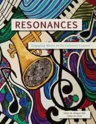 Resonances: Engaging Music in Its Cultural Context (ISBN: 9781940771311)