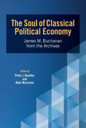 Soul of Classical Political Economy - BOETTKE, PETER J (ISBN: 9781942951971)