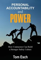 Personal Accountability and POWER: How Contractors Can Build a Stronger Safety Culture (ISBN: 9781946637215)