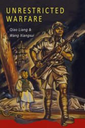 Unrestricted Warfare - Wang Xiangsui (ISBN: 9781946963406)