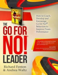 Go for No! Leader - Andrea Waltz, Richard Fenton (ISBN: 9781947814707)