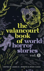 The Valancourt Book of World Horror Stories volume 1 (ISBN: 9781948405645)