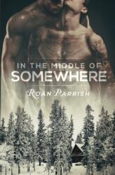 In the Middle of Somewhere (ISBN: 9781949749038)
