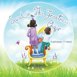 Sarah in the Greatness Chair (ISBN: 9781949809688)