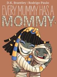 Every Mummy Has a Mommy (ISBN: 9781951551025)