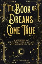 Book of Dreams Come True - Bryn Donovan (ISBN: 9781951952037)